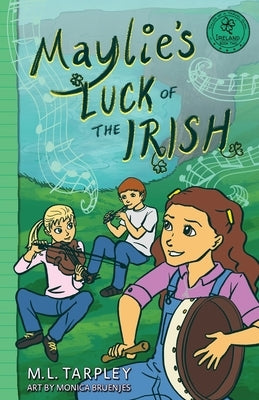 Maylie's Luck of the Irish by Tarpley, M. L.