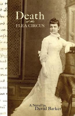 Death at the Flea Circus by Barker, David