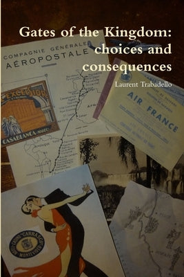 Gates of the Kingdom: choices and consequences by Trabadello, Laurent