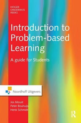 Introduction to Problem-Based Learning by Moust, Jos