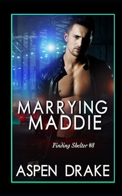 Marrying Maddie: Contemporary Romance by Drake, Aspen