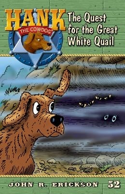 The Quest for the Great White Quail by Erickson, John R.