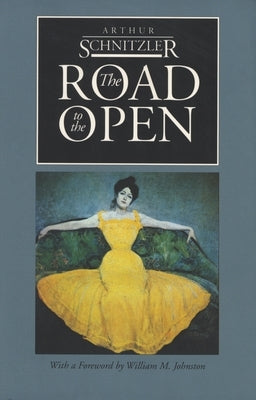 The Road to the Open by Schnitzler, Arthur