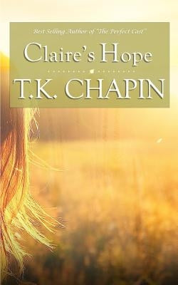 Claire's Hope by Chapin, T. K.