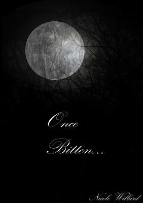 Once Bitten... by Willard, Nicole