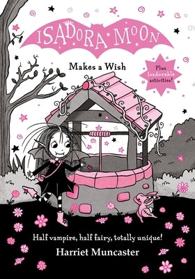 Isadora Moon Makes a Wish: Volume 20 by Muncaster, Harriet