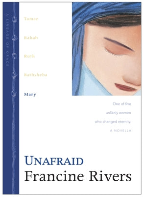 Unafraid: Mary by Rivers, Francine