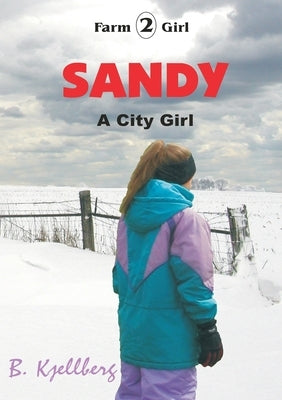 Sandy: A City Girl by Chellberg, William