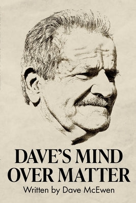 Dave's Mind Over Matter by McEwen, David