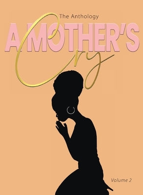 A Mother's Cry The Anthology (Vol. 2): Graced For The Cry by Young, Sabrina