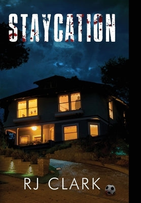 Staycation by Clark, Rj