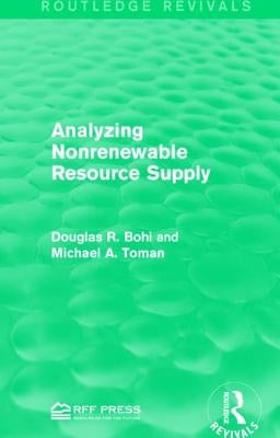 Analyzing Nonrenewable Resource Supply by Bohi, Douglas R.