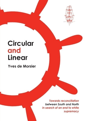 Circular and Linear by de Morsier, Yves