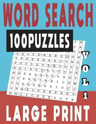 Word Search Large Print 100 Puzzles Vol 1 by Tey, Jissie