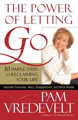 The Power of Letting Go by Vredevelt, Pam