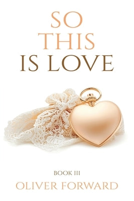 So This Is Love by Forward, Oliver
