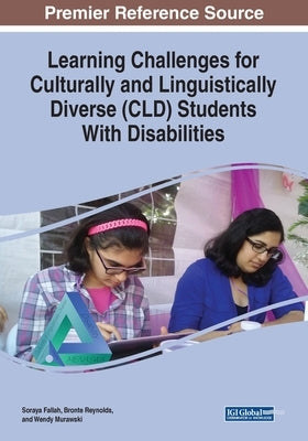 Learning Challenges for Culturally and Linguistically Diverse (CLD) Students With Disabilities by Fallah, Soraya