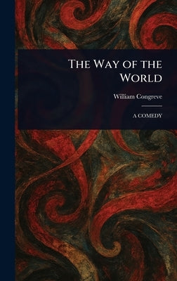 The Way of the World by Congreve, William