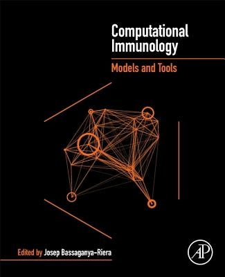 Computational Immunology: Models and Tools by Bassaganya-Riera, Josep