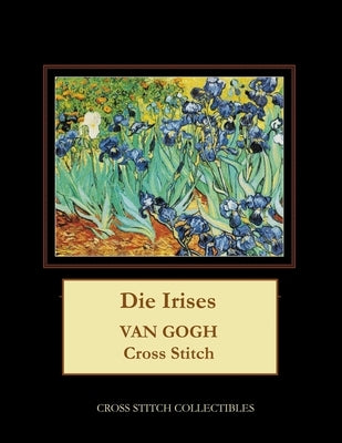 Die Irises: Van Gogh cross stitch pattern by George, Kathleen