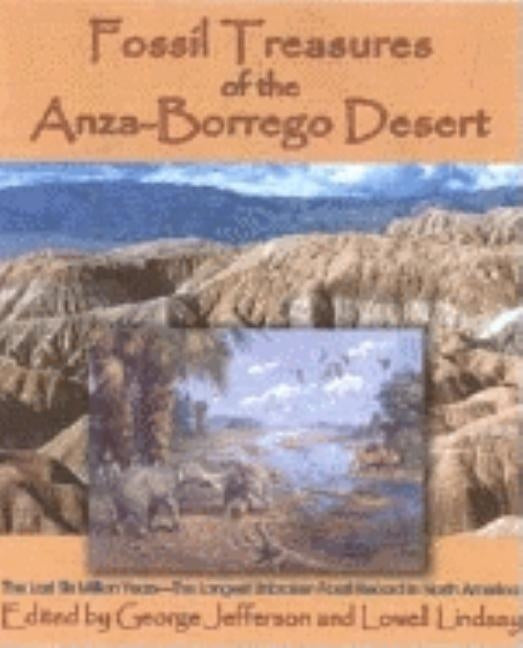 Fossil Treasures of the Anza-Borrego Desert by Jefferson, George