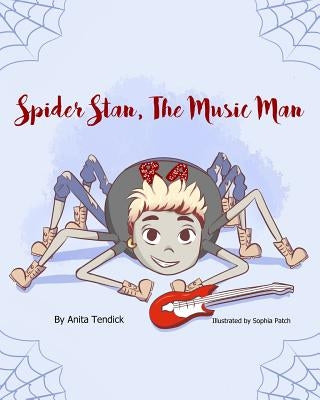 Spider Stan, The Music Man by Tendick, Anita