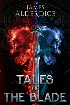 Tales of the Blade: Heroic Fantasy Short Stories by West, David J.