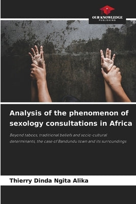 Analysis of the phenomenon of sexology consultations in Africa by Ngita Alika, Thierry Dinda