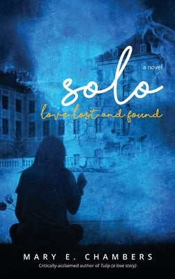 Solo: Love Lost and Found by Chambers, Mary E.