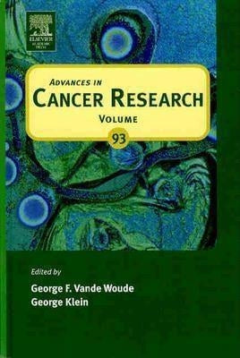 Advances in Cancer Research: Volume 93 by Vande Woude, George F.