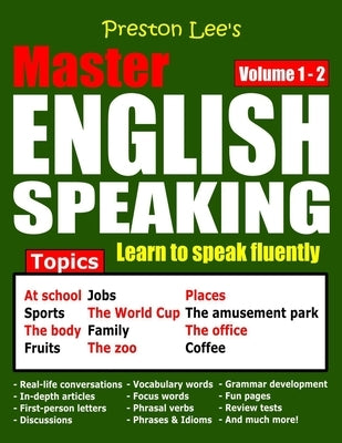 Preston Lee's Master English Speaking - Volume 1 - 2 by Preston, Matthew