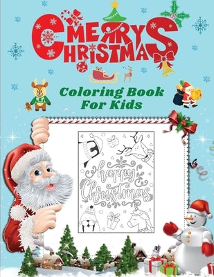 Merry Christmas Coloring Book For kids: Merry Christmas Coloring Book For kids: Fun Children's Christmas Gift or Present for Toddlers & Kids - 40 Beau by Stewart, Tony
