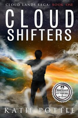 Cloud Shifters: Cloud Lands Saga, Book 1 by Pottle, Katie