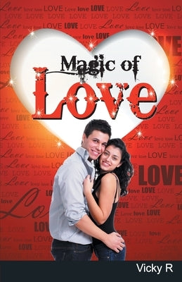 Magic of Love by R, Vicky Pagaria