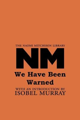 We Have Been Warned by Mitchison, Naomi