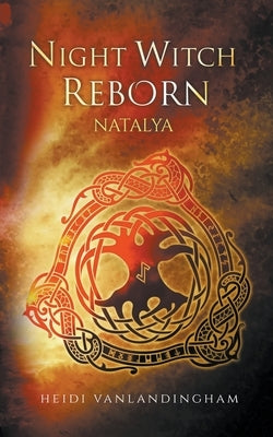 Night Witch Reborn: Natalya by Vanlandingham, Heidi