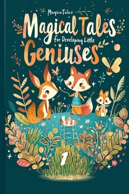 Magical Tales for Developing Little Geniuses: Tales for Emotional Growth: Developing Children Step by Step by Storchak, Pavel