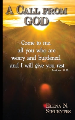 A Call from God by Sifuentes, Elena N.