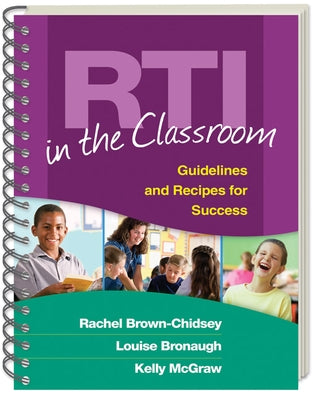 Rti in the Classroom: Guidelines and Recipes for Success by Brown-Chidsey, Rachel