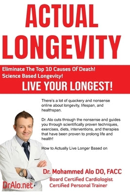 Actual Longevity: Science Based Strategies To Improve Lifespan And Healthspan by Alo, Mohammed