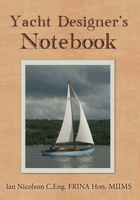 Yacht Designer's Notebook by Nicolson, Ian