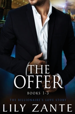 The Offer, Books 1-3 by Zante, Lily