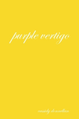 Purple Vertigo by Donnellan, Cassidy