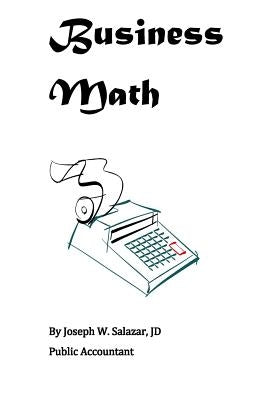 Business Math by Salazar Jd, Joseph W.