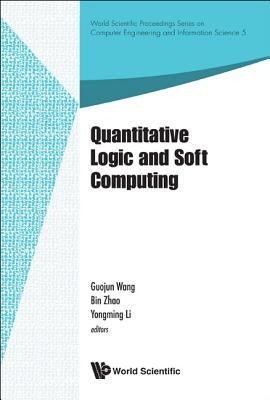 Quantitative Logic and Soft Computing - Proceedings of the Ql&sc 2012 by Li, Yongming