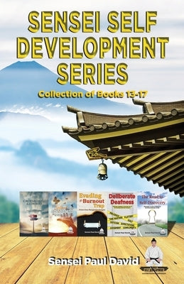 Sensei Self Development Series: Collection of Books 13-17 by David, Sensei Paul