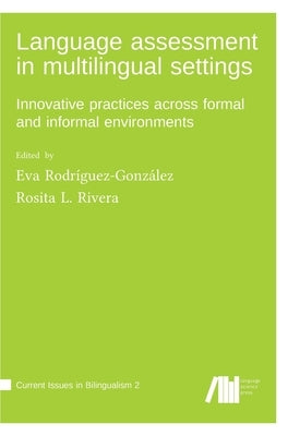 Language assessment in multilingual settings by González, Eva Rodríguez