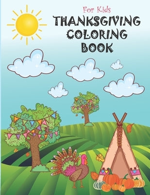 Thanksgiving Coloring Book for Kids: Turkey Coloring Book, Happy Thanksgiving Coloring Book For Kids, Thanksgiving Coloring Book for Toddlers, A Colle by Mine, Jaz