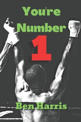 You're Number 1: Find your Values, Dreams and Happiness by Harris, Ben