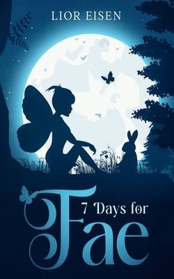 7 Days for Fae by Eisen, Lior